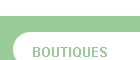 BOUTIQUES